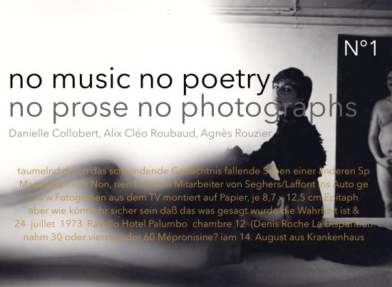 Peter Bouscheljong | no music no poetry no prose no photographs  [Danielle Collobert, Alix Cléo Roubaud, Agnès Rouzier] N°&nbsp;1